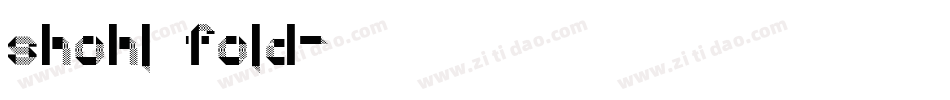 Shohl Fold字体转换